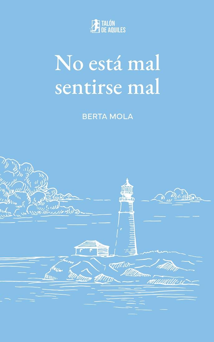 NO ESTÁ MAL SENTIRSE MAL | 9791387930851 | MOLA ILLERA, BERTA