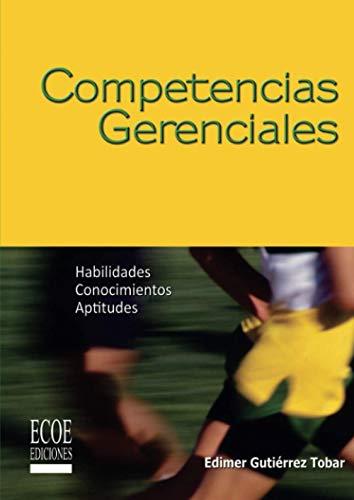 COMPETENCIAS GERENCIALES | 9789586486446 | GUTIÉRREZ TOBAR, EDIMER