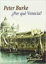 ¿POR QUÉ VENECIA? | 9788415715634 | BURKE, PETER