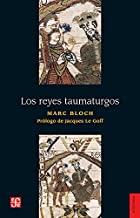 REYES TAUMATURGOS, LOS | 9786071653390 | BLOCH, MARC