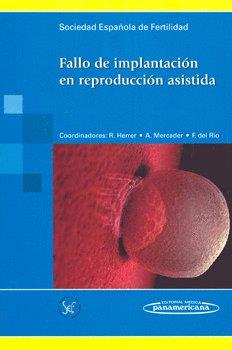 FALLO DE IMPLANTACION EN REPRODUCCION ASISTIDA | 9788498355680 | AMPARO MERCADER BAYARRI/SEF/RAQUEL HERRER SAURA