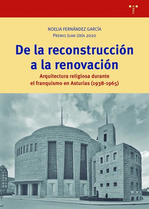 DE LA CONSTRUCCIÓN A LA RENOVACIÓN | 9788418932373 | FERNÁNDEZ GARCÍA, NOELIA