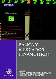 BANCA Y MERCADOS FINANCIEROS | 9788498765311 | MARTÍNEZ ÁLVAREZ, JOSÉ ANTONIO