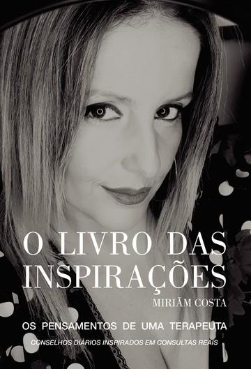 O LIVRO DAS INSPIRAÇÕES: OS PENSAMENTOS DE UMATERAPEUTA | 9789897826177 | COSTA, MIRIAM