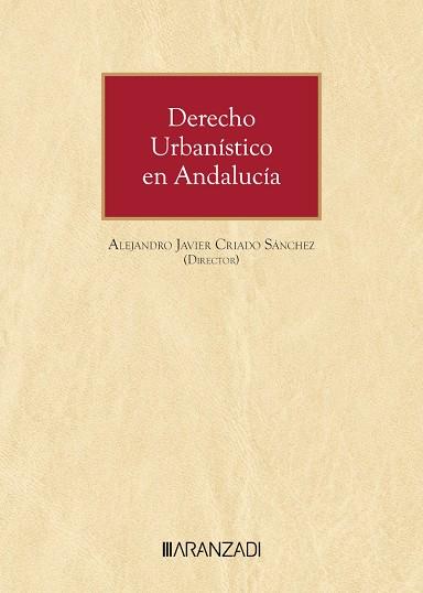 DERECHO URBANISTICO EN ANDALUCIA | 9788411638470 | CRIADO SÁNCHEZ, ALEJANDRO JAVIER