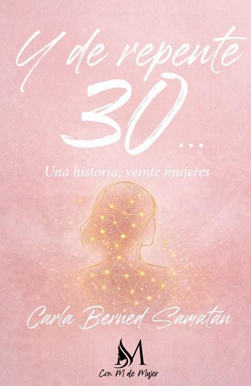 Y DE REPENTE 30... | 9791388226106 | BERNED SAMATÁN, CARLA