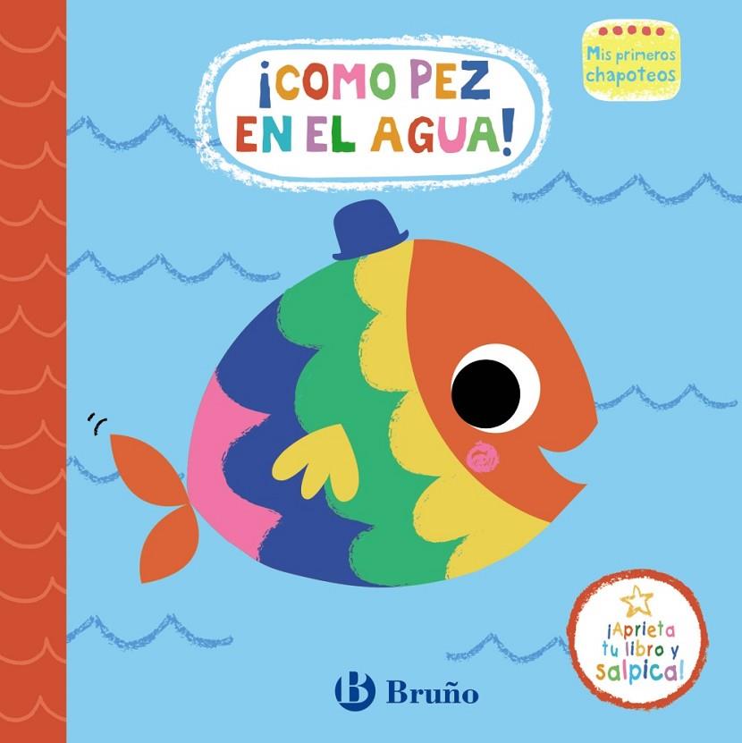 MIS PRIMEROS CHAPOTEOS. ¡COMO PEZ EN EL AGUA! | 9788469665411 | VINCENT, KAY