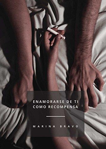 ENAMORARSE DE TI COMO RECOMPENSA | 9788416611539 | BRAVO MORENO, MARINA