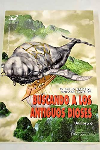 BUSCANDO A LOS ANTIGUOS DIOSES | 9788496862074 | GALLEGO ARJONA, EDUARDO