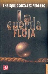 CUERDA FLOJA, LA | 9789681610104 | GONZÁLEZ PEDRERO, ENRIQUE