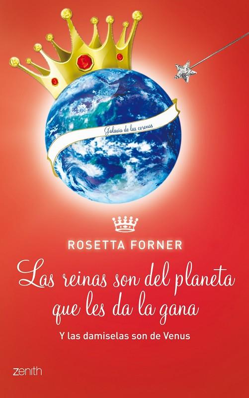 DAMISELAS SON DE VENUS Y LAS REINAS SON DEL PLANETA QUE LES DA LA GANA, LAS | 9788408109921 | FORNER, ROSETTA