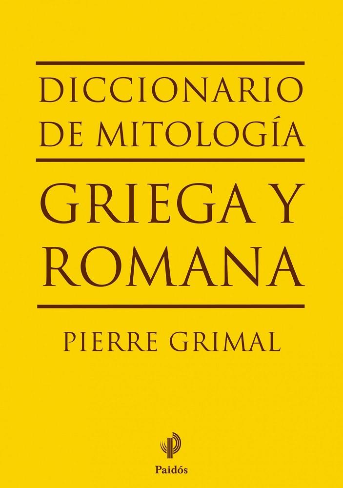 DICCIONARIO DE MITOLOGÍA GRIEGA Y ROMANA | 9788449324628 | GRIMAL, PIERRE