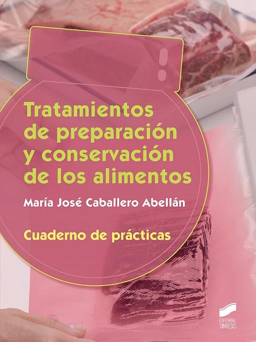 TRATAMIENTO DE PREPARACIÓN Y CONSERVACIÓN. CUADERNO DE PRÁCTICAS | 9788491711896 | CABALLERO ABELLÁN, MARÍA JOSÉ