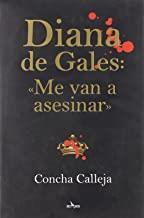 DIANA DE GALES : ME VAN A ASESINAR | 9788496632271 | CALLEJA GONZÁLEZ, CONCEPCIÓN