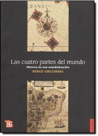 CUATRO PARTES DEL MUNDO, LAS | 9786071601650 | GRUZINSKI, SERGE