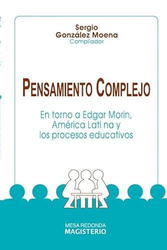 PENSAMIENTO COMPLEJO | 9789582003012 | GONZÁLEZ MOENA, SERGIO
