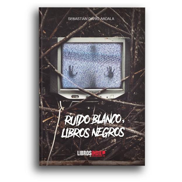 RUIDO BLANCO, LIBROS NEGROS | 9788418298097 | DARIO ABDALA, SEBASTIAN