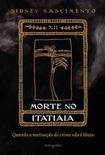 MORTE NO ITATIAIA | 9788410184503 | NASCIMENTO, SIDNEY