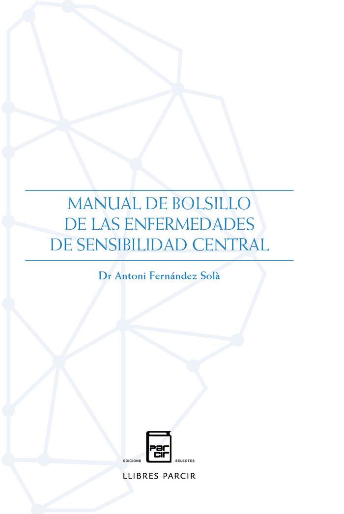 MANUAL DE BOLSILLO DE LAS ENFERMEDADES DE SENSIBILIDAD CENTRAL | 9788418849381 | FERNANDEZ SOLA, ANTONI