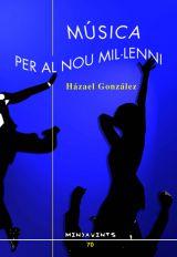 MÚSICA PER AL NOU MIL·LENI | 9788496376731 | GONZÁLEZ, HÁZAEL