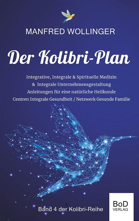 DER KOLIBRI-PLAN 4 | 9783748141914 | WOLLINGER, MANFRED