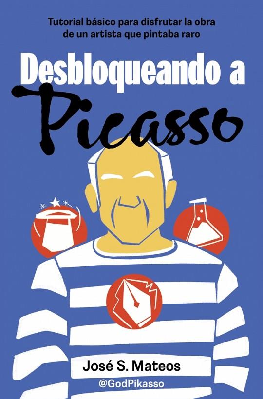 DESBLOQUEANDO A PICASSO | 9788466679206 | MATEOS, JOSÉ S. (@GODPIKASSO)