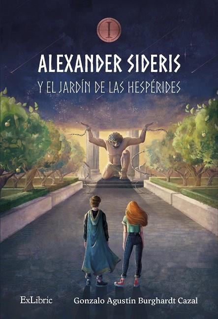 ALEXANDER SIDERIS Y EL JARDIN DE LAS HESPERIDES | 9788410076594 | BURGHARDT CAZAL, GONZALO AGUSTÍN