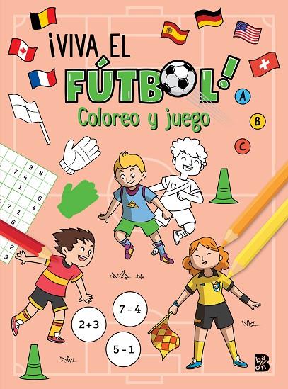 VIVA EL FÚTBOL! COLOREO Y JUEGO | 9789403246130 | BALLON