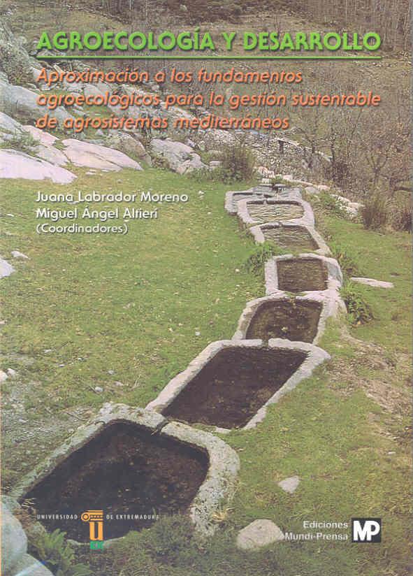 AGROECOLOGÍA Y DESARROLLO SOSTENIBLE. INDICADORES AGROECOLÓGICOS DE SUSTENTABILIDAD PARA EL ÁREA MEDITERRÁNEA | 9788477234494 | VARIOS AUTORES