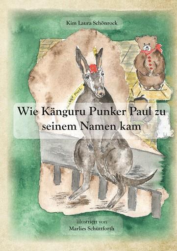 WIE KÄNGURU PUNKER PAUL ZU SEINEM NAMEN KAM | 9783750421356 | SCHONROCK, KIM LAURA / SCHUTTFORTH, MARLIES