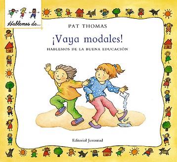 ¡VAYA MODALES!  HABLEMOS DE BUENA EDUCACIÓN | 9788426136558 | THOMAS - HARKER
