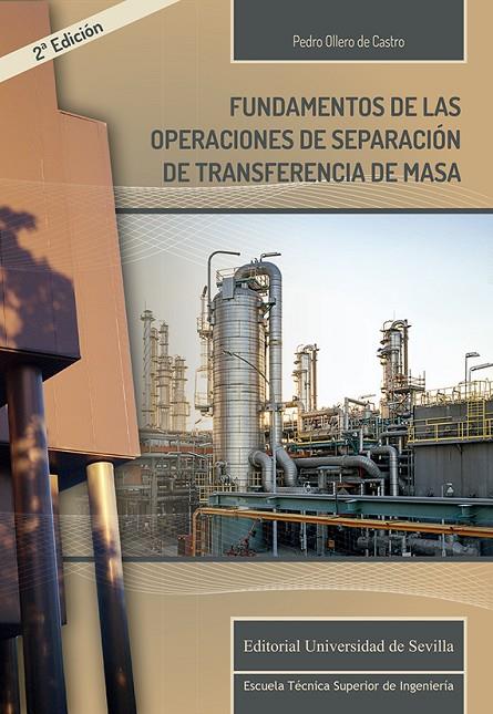 FUNDAMENTOS DE LAS OPERACIONES DE SEPARACIÓN DE TRANSFERENCIA DE MASA | 9788447224340 | OLLERO DE CASTRO, PEDRO