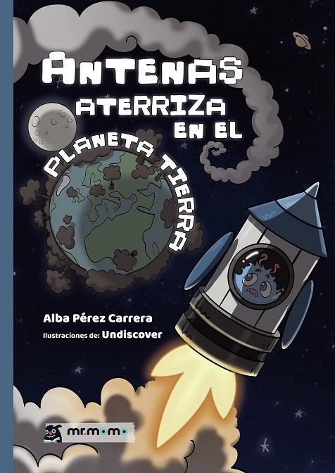 ANTENAS ATERRIZA EN EL PLANETA TIERRA | 9788419961464 | PÉREZ CARRERA, ALBA