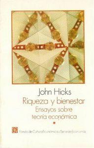 RIQUEZA Y BIENESTAR : ENSAYOS SOBRE TEORÍA ECONÓMICA | 9789681624286 | HICKS, JOHN RICHARD