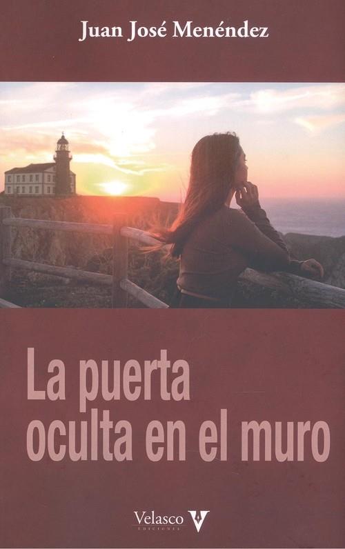PUERTA OCULTA EN EL MURO, LA | 9788494849589 | MENÉNDEZ GARCÍA, JUAN JOSÉ