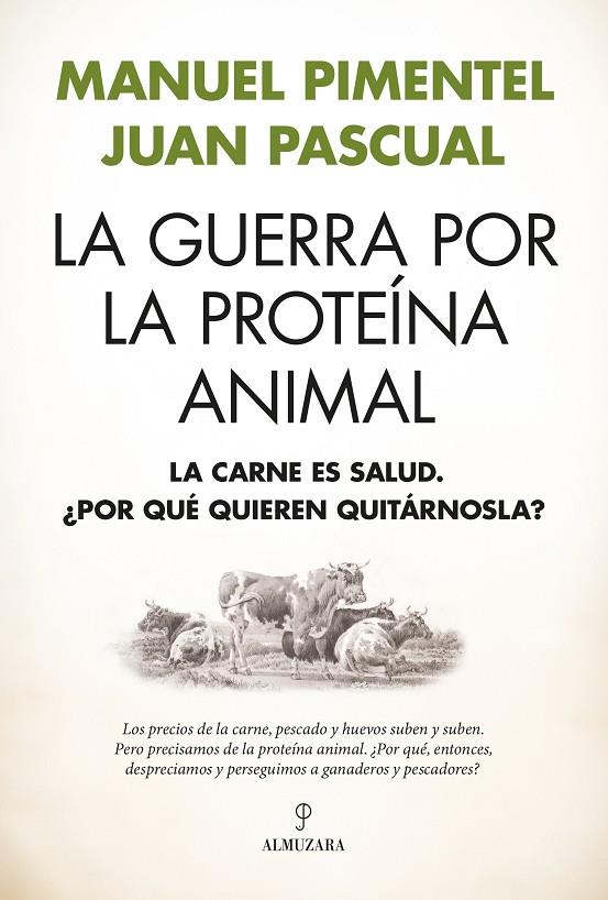 GUERRA POR LA PROTEÍNA ANIMAL, LA | 9791370201807 | PIMENTEL, MANUEL / PASCUAL BEITIA, JUAN