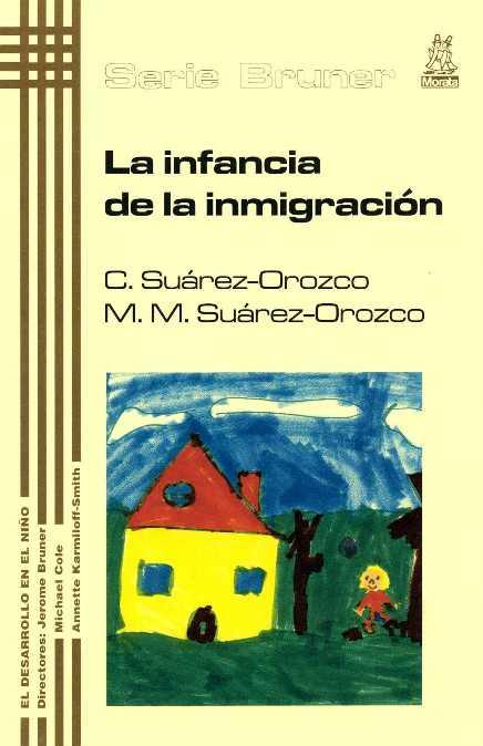 INFANCIA DE LA INMIGRACION | 9788471124715 | SUAREZ OROZCO, CAROLA