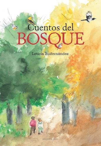 CUENTOS DEL BOSQUE | 9788494124723 | RUIFERNÁNDEZ, LETICIA