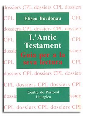 ANTIC TESTAMENT. GUIA PER A LA SEVA LECTURA, L' | 9788474678352 | BORDONAU IBERN, ELISEU