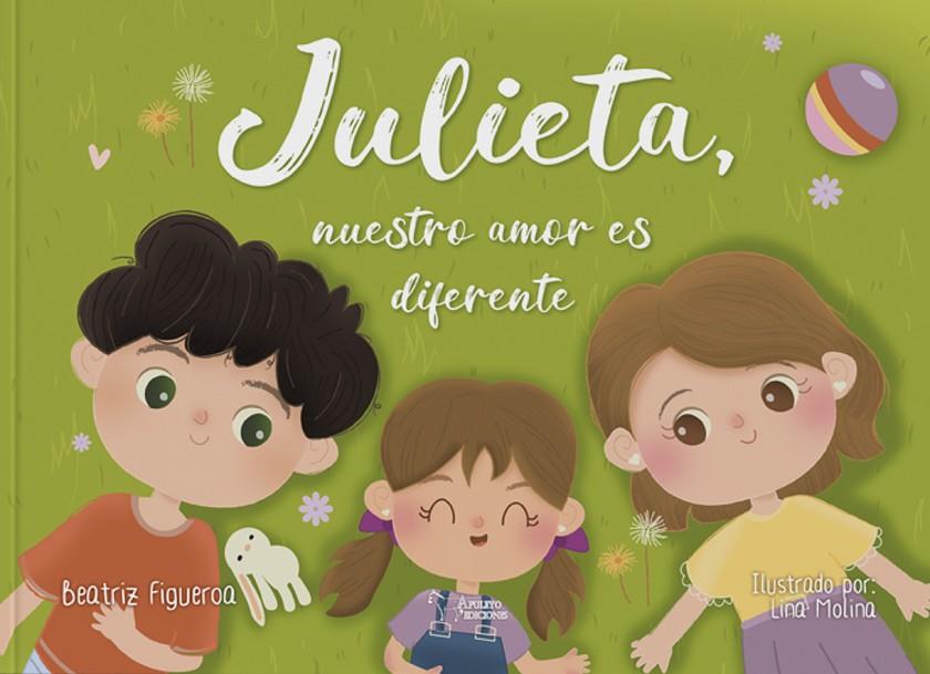 JULIETA, NUESTRO AMOR ES DIFERENTE | 9788410603516 | FIGUEROA, BEATRIZ