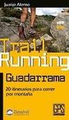TRAIL RUNNING GUADARRAMA | 9788498292237 | ALONSO, JUANJO