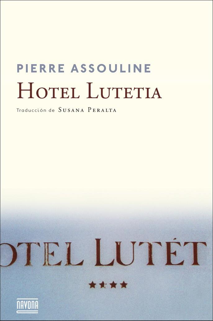 HOTEL LUTETIA | 9788416259250 | ASSOULINE, PIERRE