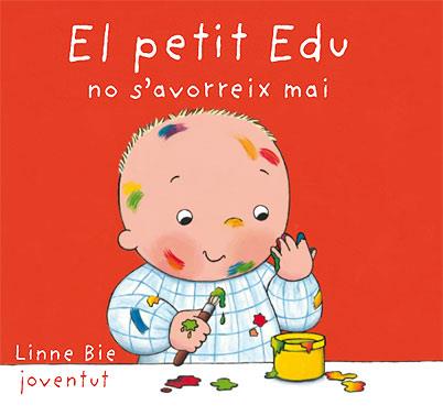 PETIT EDU NO S'AVORREIX MAI, EL | 9788426136985 | BIE, LINNE