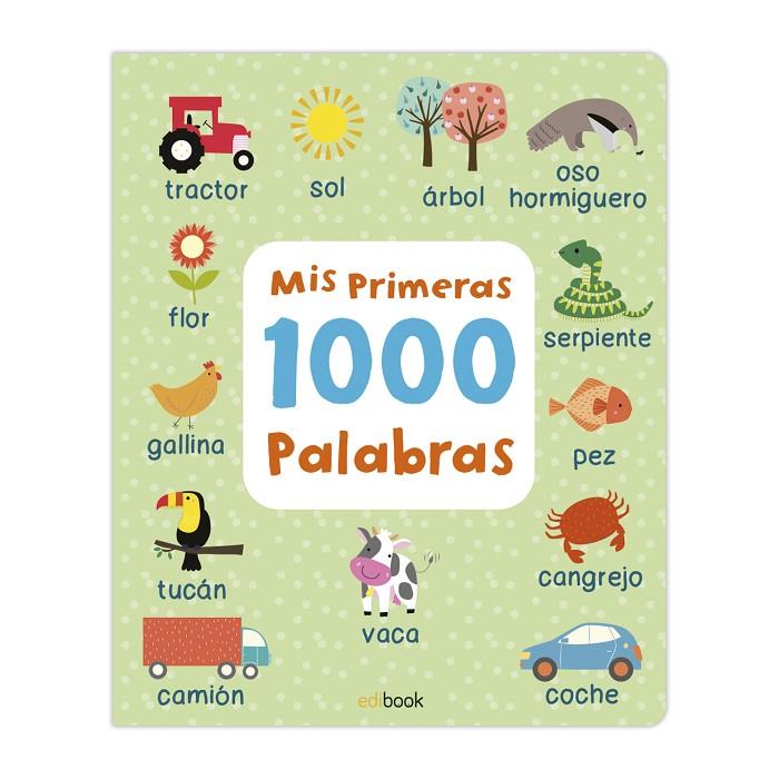 MIS PRIMERAS 1000 PALABRAS | 9788491962700