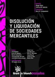 DISOLUCIÓN Y LIQUIDACIÓN DE SOCIEDADES MERCANTILES | 9788498764413 | ÁNGEL ROJO/EMILIO MIGUEL BELTRÁN SÁNCHEZ/ANA BELÉN CAMPUZANO LAGUILLO/JUAN BATALLER GRAU/LUIS FERNÁN
