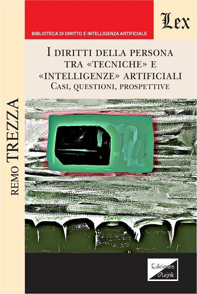 I DIRITTI DELLA PERSONA TRA TECNICHE E INTELLIGENZE ARTIFICIALI | 9789567799107 | TREZZA, REMO