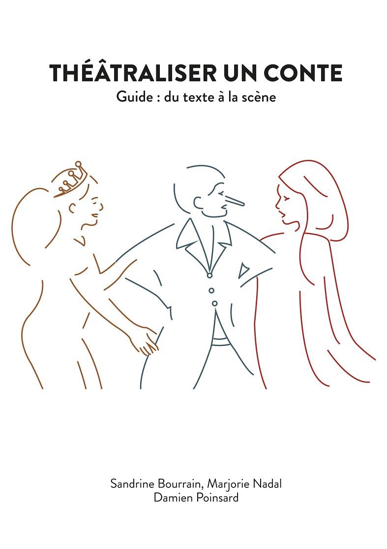 THÉÂTRALISER UN CONTE | 9782322038947 | NADAL, MARJORIE / BOURRAIN, SANDRINE / POINSARD, DAM
