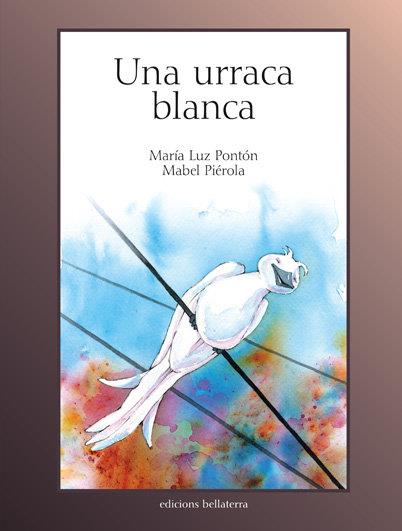 URRACA BLANCA, UNA | 9788472904248 | PONTÓN, MARÍA LUZ