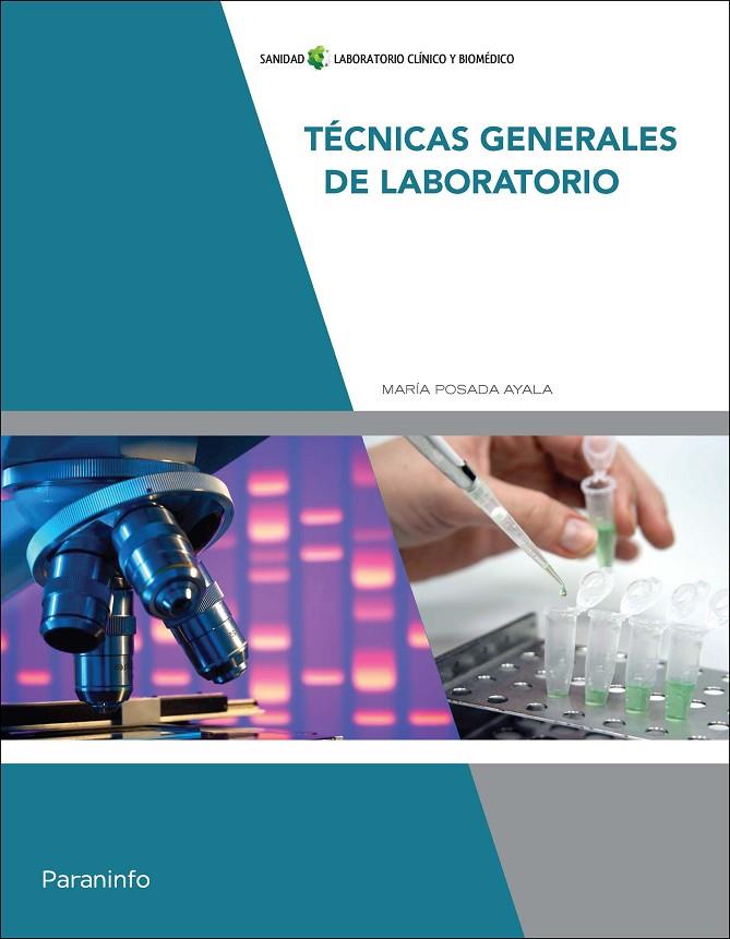 TÉCNICAS GENERALES DE LABORATORIO | 9788428336581 | POSADA AYALA, MARÍA