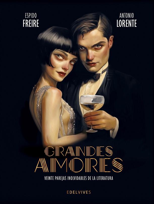 GRANDES AMORES. VEINTE PAREJAS INOLVIDABLES DE LA LITERATURA | 9788414059296 | FREIRE, ESPIDO / LORENTE, ANTONIO